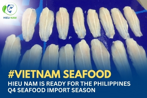 HIEU NAM IS READY FOR THE PHILIPPINES’ Q4 SEAFOOD IMPORT SEASON  